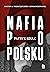 Mafia po polsku. Historia p...