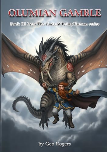 Olumian Gamble: Book III of The Gods of Being Human (Paperback)
