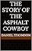 The Story of the Asphalt Co...