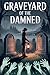Graveyard of the Damned