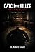 Catch The Killer: The Long ...