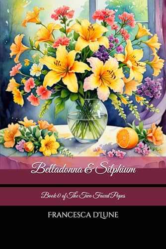 Belladonna & Silphium (The Two Faced Popes)