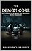 The Demon Core : The True S...