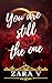 You Are Still The One: An I...