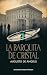 La barquita de cristal (Los...