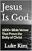 Jesus Is God: 1000+ Bible V...