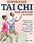 Super Easy Tai Chi for Senior Beginners by Jacob L. Evans