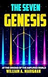 The Seven - Genesis, A Dystopia Sci-fi Technothriller, A Hard... by William A. Marignan