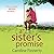 A Sister's Promise: The hea...