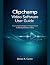 Clipchamp Video Software User Guide by Daniel R. Carter