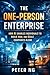 The One-Person Enterprise: ...