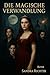 Die Magische Verwandlung