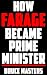 How Farage Became Prime Min...