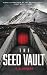 The Seed Vault by H. B. Viegas The Seed Vault by H. B. Viegas
