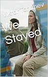 We Stayed