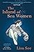 The Island of Sea Women