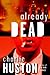 Already Dead: A Novel (Joe Pitt Casebooks Book 1)