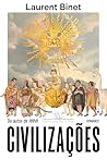 Civilizações by Laurent Binet