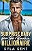Surprise Baby for the Broken Billionaire by Kyla Kent