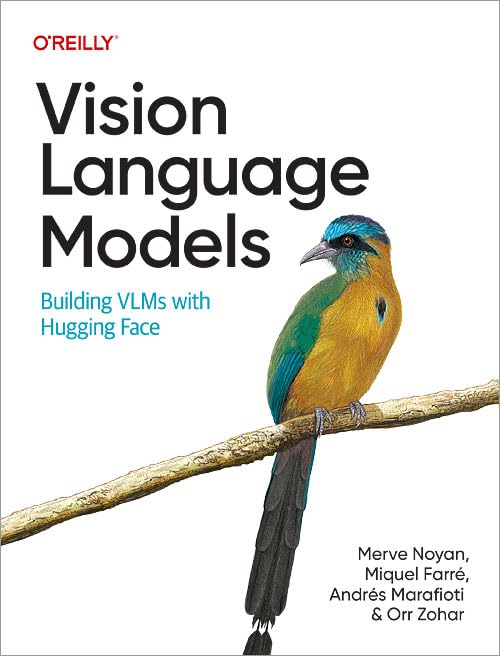 Vision Language Models: Building VLMs with Hugging Face (Paperback)