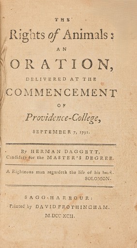 The Rights of Animals: an Oration, Delivered at the Commencement of Providence-College, September 7, 1791