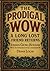 THE PRODIGAL: WOW A Long Lo...