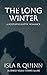 The Long Winter : A post Apocalyptic Romance (Sickness Book 2)