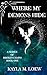 WHERE MY DEMONS HIDE: A Ser...
