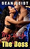 My Wife is the Boss (The Boss's Prerogative Book 3) My Wife is the Boss (The Boss's Prerogative Book 3)
