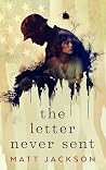 The Letter Never ...