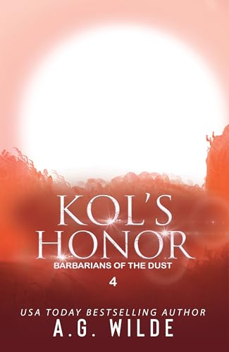 Kol's Honor: A Fated Mates Alien Romance (Barbarians of the Dust Book 4)