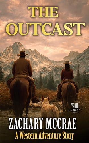 The Outcast: Α Classic Western Adventure Series (Luke and Mae Book 1)