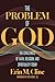 The Problem of God by Erin M. Cline
