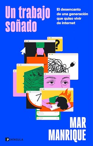 Un trabajo soñado: El desencanto de una generación que quiso vivir de internet (Paperback)