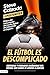 El fútbol es descomplicado by Steve Calzada