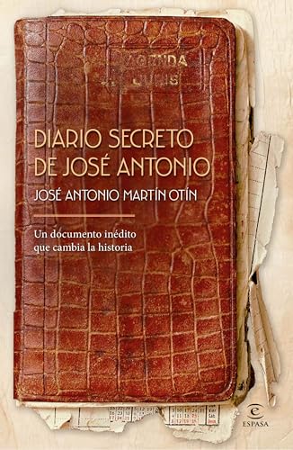 Diario secreto de José Antonio: Un documento inédito que cambia la historia (Paperback)