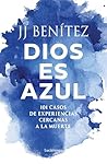 Dios es azul: La ...
