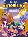 Mitiquísimo: Desc...
