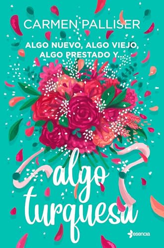 Algo nuevo, algo viejo, algo prestado y... algo turquesa (Paperback)