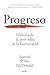 Progreso: Historia de la peor idea de la humanidad