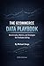 The Ecommerce Data Playbook by Michael Zenga