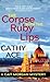 The Corpse with the Ruby Lips: 2nd Edition (Cait Morgan Mysteries)