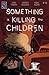 Something is Killing the Children #45 by James Tynion IV
