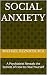 Social Anxiety: A Psychiatr...