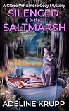 Silenced in the Saltmarsh: A Claire Whitmore Cozy Mystery (The Claire Whitmore Cozy Mystery Series Book 2)