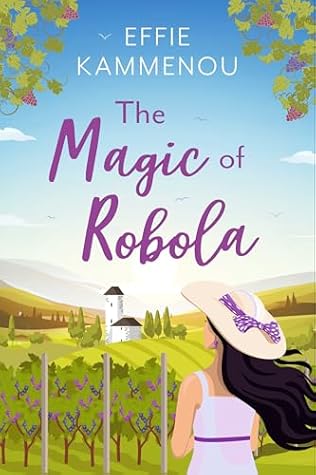 The Magic of Robola: A second-chance forced proximity romance set on a Greek vineyard.