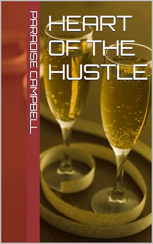 Heart of the Hustle (Kindle Edition)