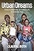 Urban Dreams: Transformatio...