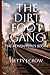 The Dirt Foot Gang: The Adv...
