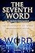 THE SEVENTH WORD: A VISIONA...